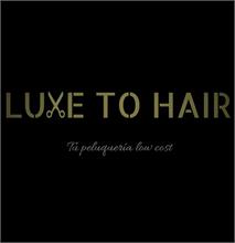Luxe to Hair - Luxe to Hair lanza "cámbiate"
