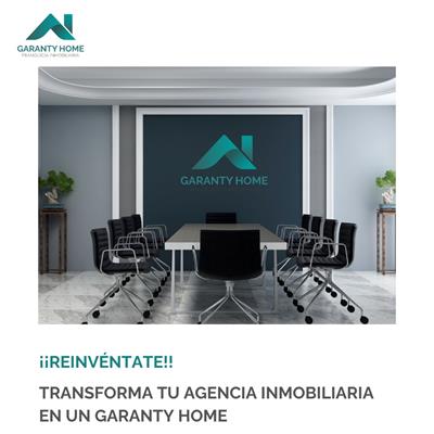 GARANTY HOME - ?? ¡Reinvéntate! Transforma tu agencia inmobiliaria en un Garanty Home ??